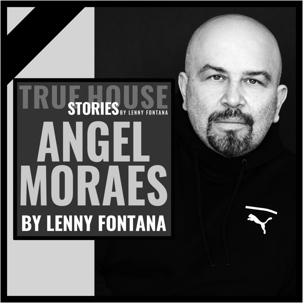RIP Angel Moraes